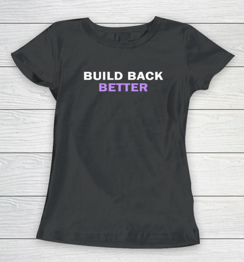 Build Back Better Women's T-Shirt