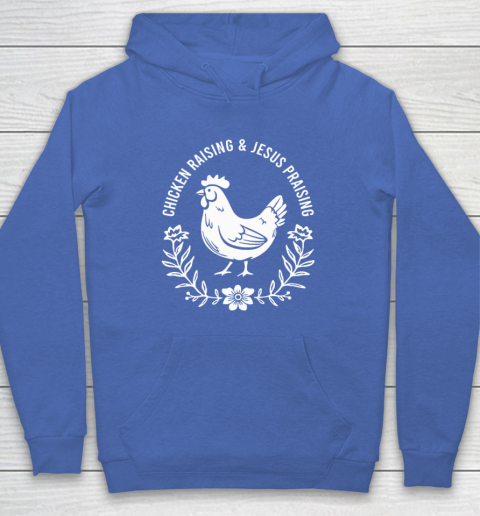 Chicken Raising & Jesus Praising Hoodie 5