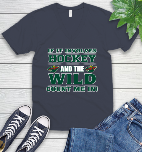 NHL If It Involves Hockey And The Minnesota Wild Count Me In Sports V-Neck T-Shirt 9