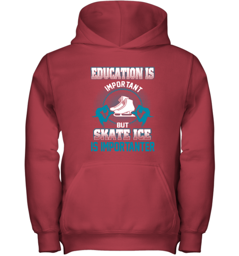 Education Is Important But Skate Ice Is Importanter Youth Hoodie 5