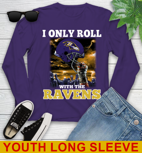 Baltimore Ravens NFL Football I Only Roll With My Team Sports Youth Long Sleeve 4