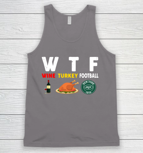 New York Jets Giving Day WTF Wine Turkey Football NFL Tank Top 6