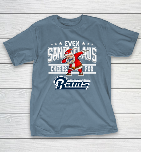 Los Angeles Rams Even Santa Claus Cheers For Christmas NFL T-Shirt 6