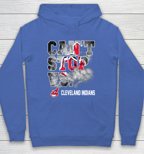 MLB Cleveland Indians Baseball Can't Stop Vs Cleveland Indians Hoodie 6
