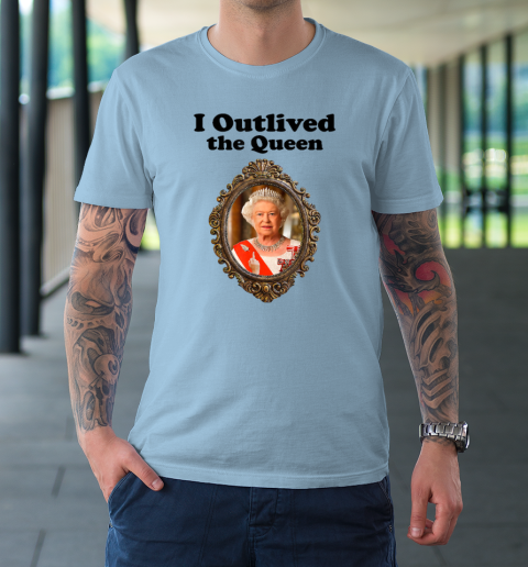 I Outlived The Queen Elizabeth T-Shirt 5