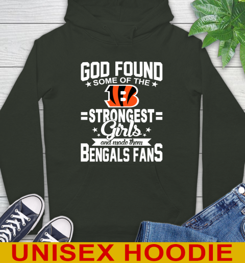 Cincinnati Bengals NFL Football God Found Some Of The Strongest Girls Adoring Fans Hoodie 12