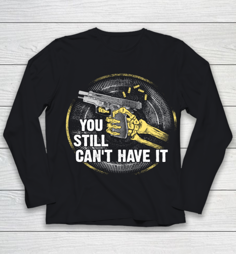 Veteran Shirt Gun Control You Still Cant Youth Long Sleeve