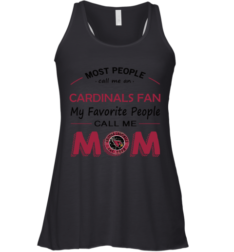 Most People Call Me Arizona Cardinals Fan Football Mom Racerback Tank