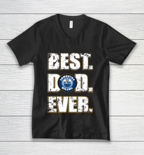 NHL Edmonton Oilers Hockey Best Dad Ever Family Shirt V-Neck T-Shirt