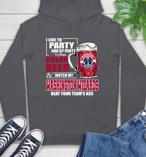 NBA Drink Beer and Watch My Washington Wizards Beat Your Team's Ass Basketball Hoodie 7