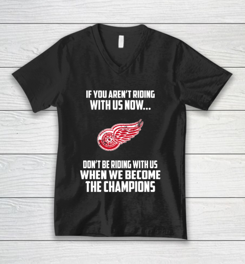 NHL Detroit Red Wings Hockey We Become The Champions V-Neck T-Shirt