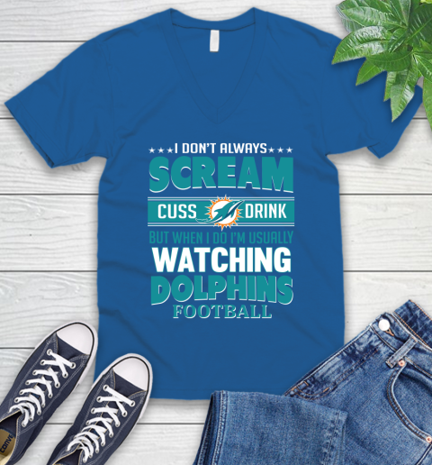 Miami Dolphins NFL Football I Scream Cuss Drink When I'm Watching My Team V-Neck T-Shirt 5