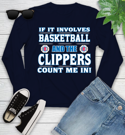 NBA If It Involves Basketball And Los Angeles Clippers Count Me In Sports Youth Long Sleeve 3