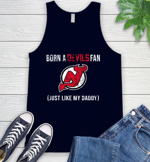 NHL New Jersey Devils Hockey Loyal Fan Just Like My Daddy Shirt Tank Top 2