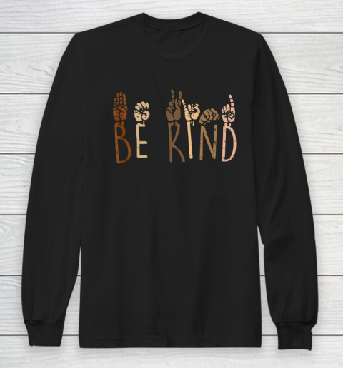 Be Kind Hand Signs ASL Black Lives Matter BLM Melanin Pride Long Sleeve T-Shirt