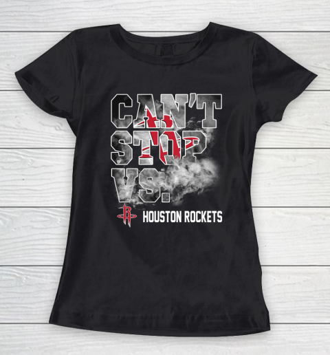 NBA Houston Rockets Basketball Can't Stop Vs Women's T-Shirt