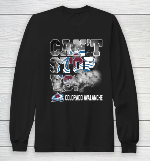 NHL Colorado Avalanche Hockey Can't Stop Vs Long Sleeve T-Shirt