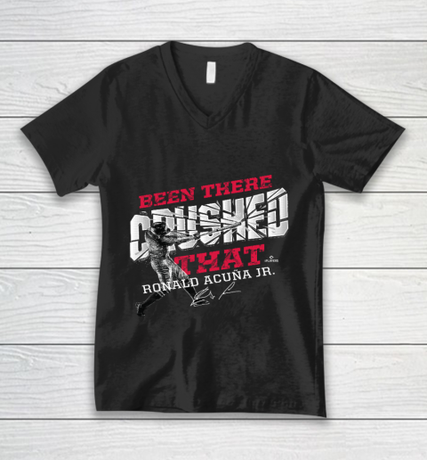 Ronald Acuna Jr Been There Crushed V-Neck T-Shirt