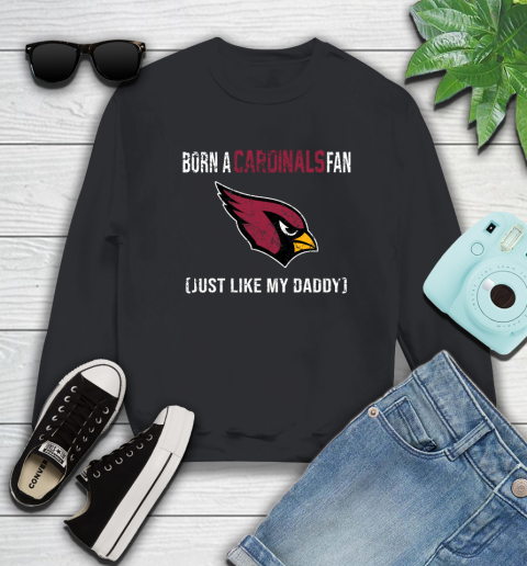 NFL Arizona Cardinals Football Loyal Fan Just Like My Daddy Shirt Sweatshirt