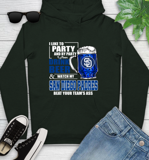 MLB I Like To Party And By Party I Mean Drink Beer And Watch My San Diego Padres Beat Your Team's Ass Baseball Youth Hoodie 14