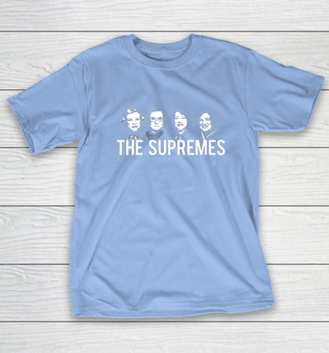 The supremes t on sale shirt supreme court