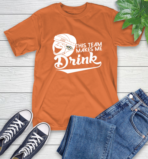 Nashville Predators NHL Hockey This Team Makes Me Drink Adoring Fan T-Shirt 4