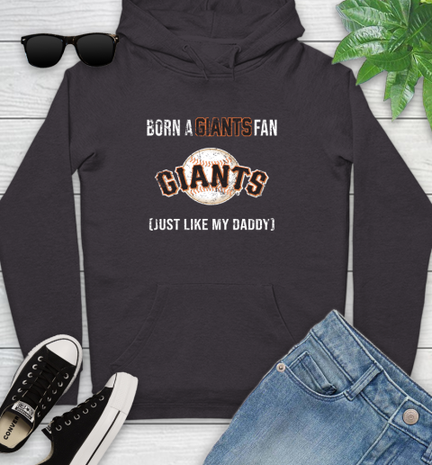 MLB Baseball San Francisco Giants Loyal Fan Just Like My Daddy Shirt Youth Hoodie 6