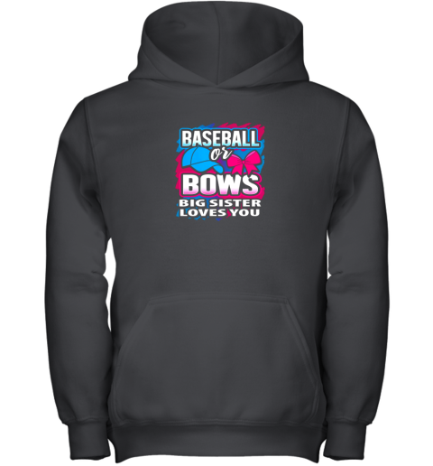 Baseball Or Bows Big Sister Loves You Gender Reveal Gift Premium Youth Hoodie