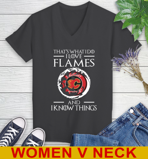 Calgary Flames NHL Hockey That's What I Do I Love My Team And I Know Things Game Of Thrones 80