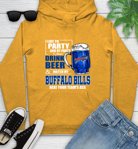NFL I Like To Party And By Party I Mean Drink Beer and Watch My Buffalo Bills Beat Your Team's Ass Football Youth Hoodie 2