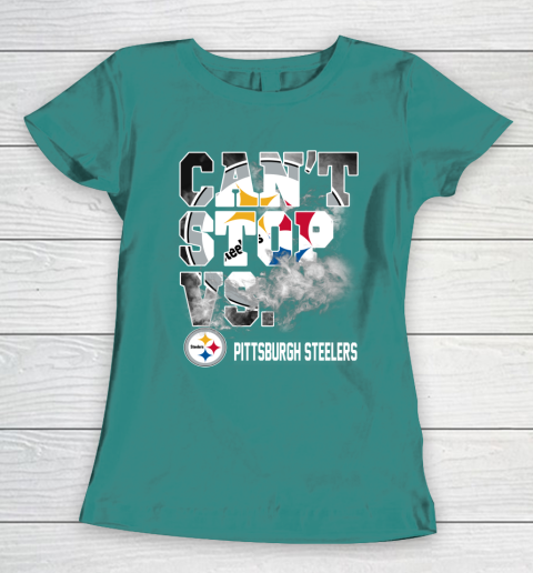NFL Pittsburgh Steelers Can't Stop Vs Women's T-Shirt 10