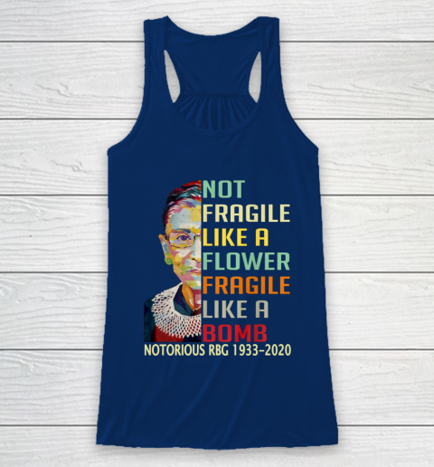 Notorious RBG 1933  2020 Women Not Fragile Like A Flower But A Bomb Ruth Ginsburg Racerback Tank 6