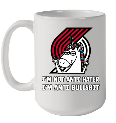 Portland Trail Blazers NBA Basketball Unicorn I'm Not Anti Hater I'm Anti Bullshit Ceramic Mug 15oz