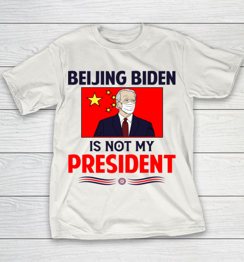 Beijing Biden Is NOT My President Youth T-Shirt
