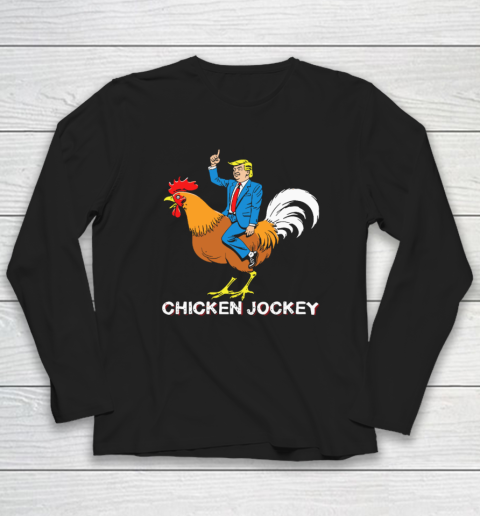 Chicken Jockey Funny Trump Long Sleeve T-Shirt