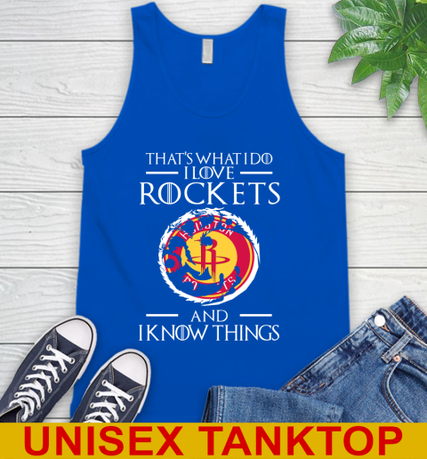 Houston Rockets NBA Basketball That's What I Do I Love My Team And I Know Things Game Of Thrones 70