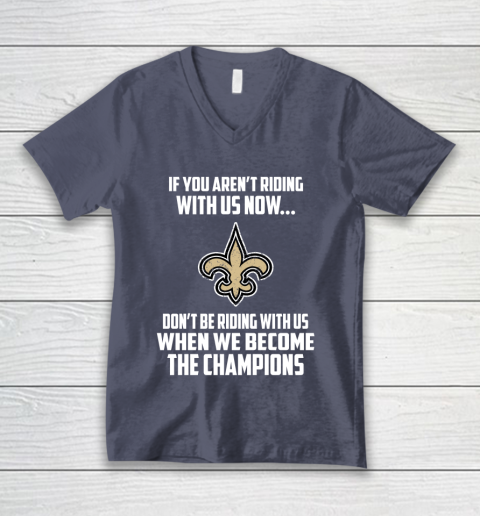 NFL New Orleans Saints Football We Become The Champions V-Neck T-Shirt 7