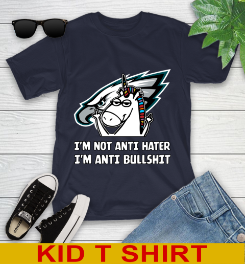 Philadelphia Eagles NFL Football Unicorn I'm Not Anti Hater I'm Anti Bullshit Youth T-Shirt 3
