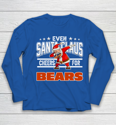 Chicago Bears Even Santa Claus Cheers For Christmas NFL Youth Long Sleeve 7