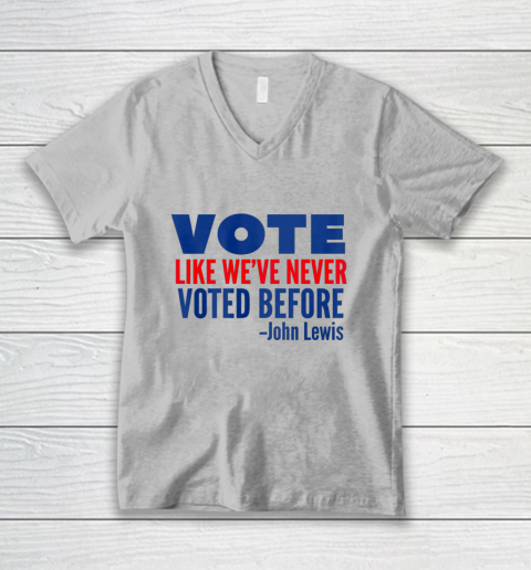 Vote John Lewis Quote Like Never Voted Before V-Neck T-Shirt 2