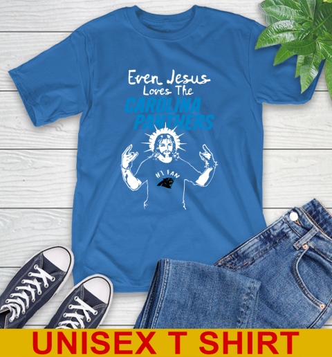 Carolina Panthers NFL Football Even Jesus Loves The Panthers Shirt T-Shirt 11