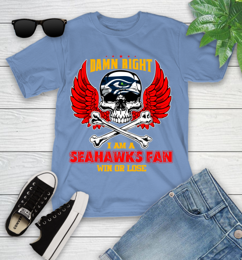NFL Damn Right I Am A Seattle Seahawks Win Or Lose Skull Football Sports Youth T-Shirt 15