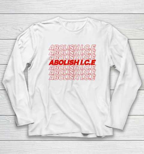 Abolish ICE Long Sleeve T-Shirt
