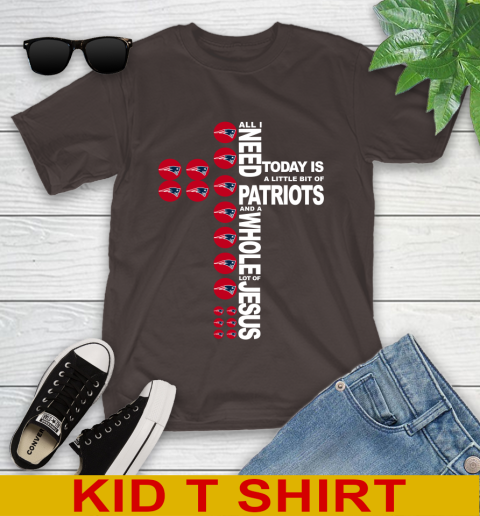NFL All I Need Today Is A Little Bit Of New England Patriots Cross Shirt Youth T-Shirt 6