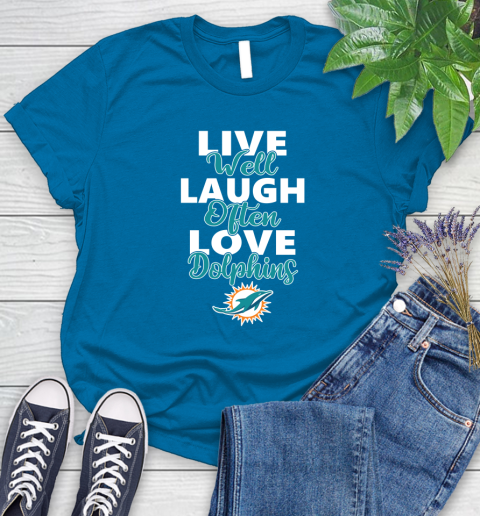 NFL Football Miami Dolphins Live Well Laugh Often Love Shirt Women's T-Shirt 8