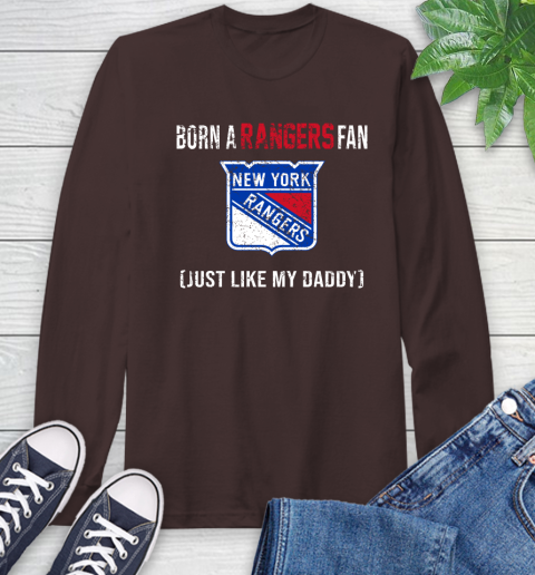 NHL New York Rangers Hockey Loyal Fan Just Like My Daddy Shirt Long Sleeve T-Shirt 8