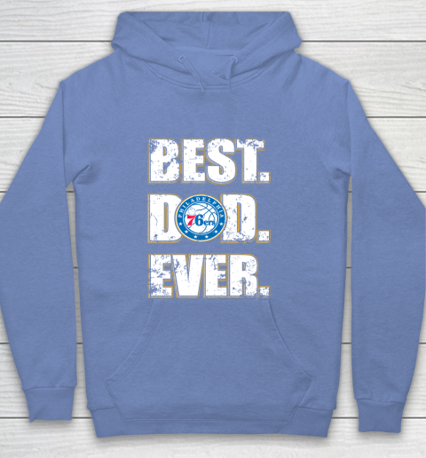 NBA Philadelphia 76ers Basketball Best Dad Ever Family Shirt Youth Hoodie 8