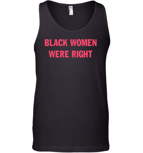 Black Women Were Right Tank Top