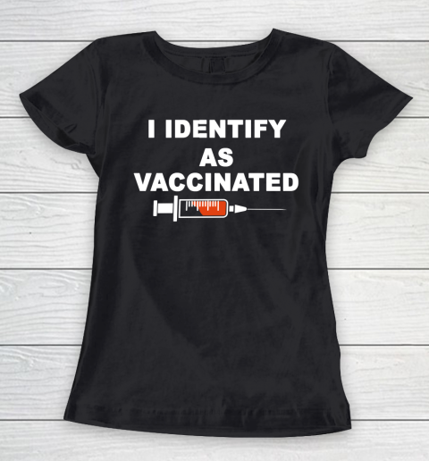 I Identify As Vaccinated Shirt Women's T-Shirt