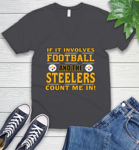 NFL If It Involves Football And The Pittsburgh Steelers Count Me In Sports V-Neck T-Shirt 5